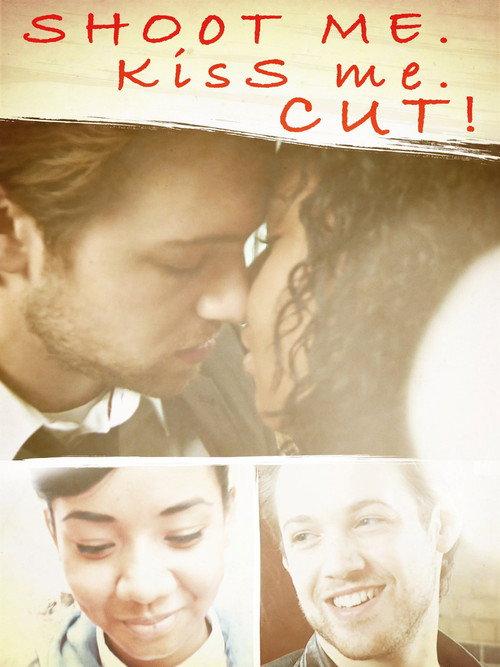 Shoot Me. Kiss Me. Cut! 2015 official movie poster