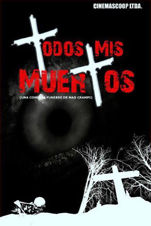 Todos mis muertos 2012 official movie poster