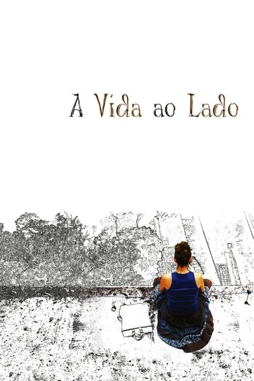 A Vida ao Lado 2006 official movie poster