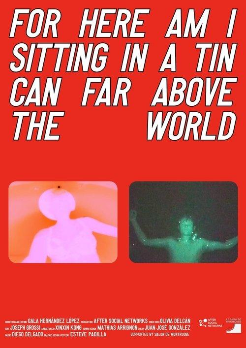 For Here Am I Sitting in a Tin Can Far Above the World 2024 official movie poster