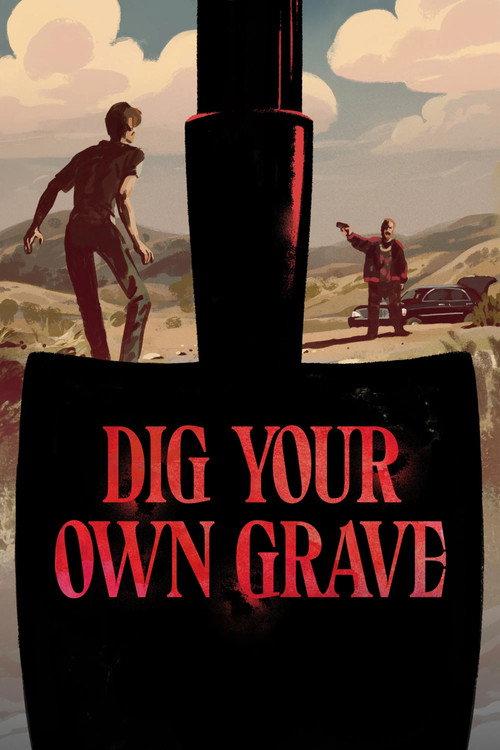 Dig Your Own Grave 2019 official movie poster