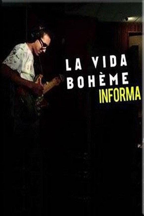La Vida Boheme Informa 2011 official movie poster