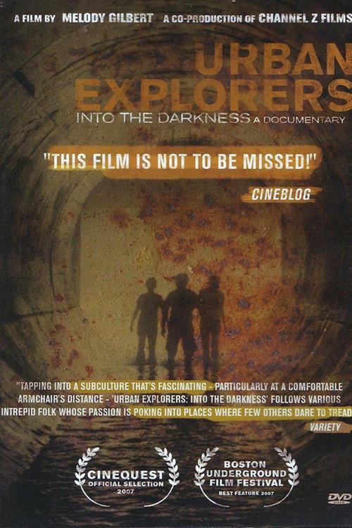 Urban Explorers: Into the Darkness 2007 official movie poster
