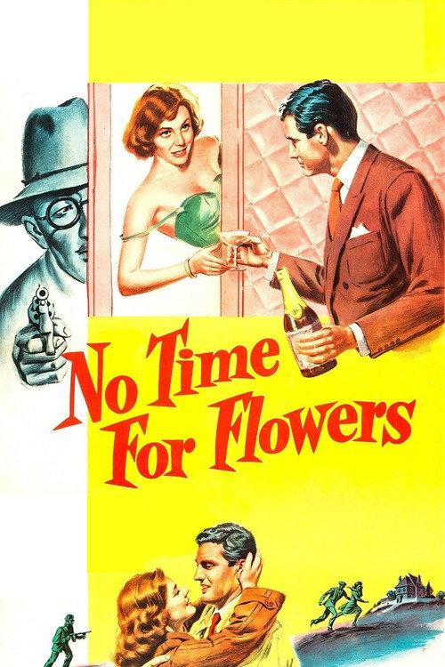 No Time for Flowers 1952 official movie poster