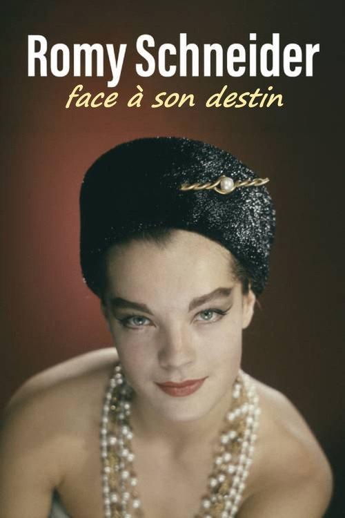 Romy Schneider, face à son destin 2023 official movie poster