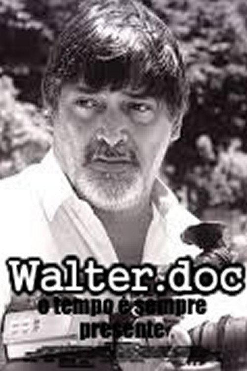 Walter.doc - o tempo é sempre presente 2000 official movie poster