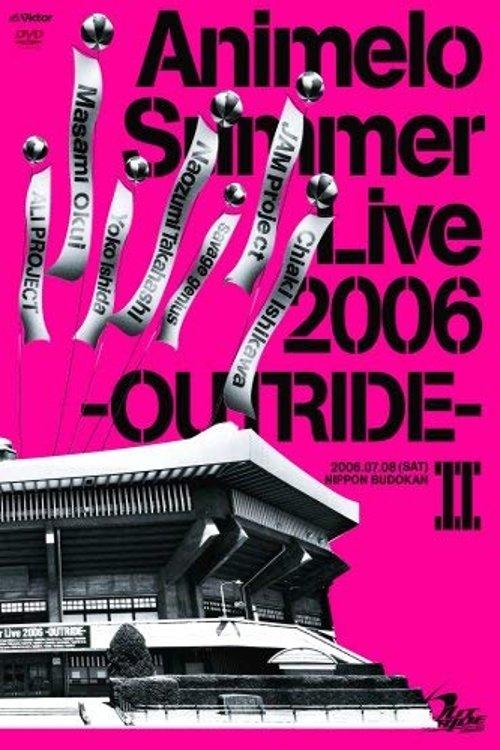 Animelo Summer Live 2006 -Outride- II 2006 official movie poster
