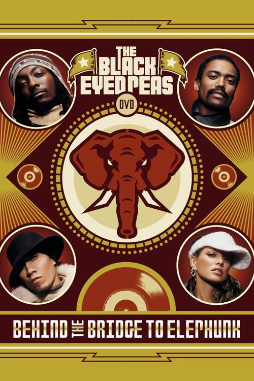 Black Eyed Peas Behind the Bridge to Elephunk 2004 official movie poster