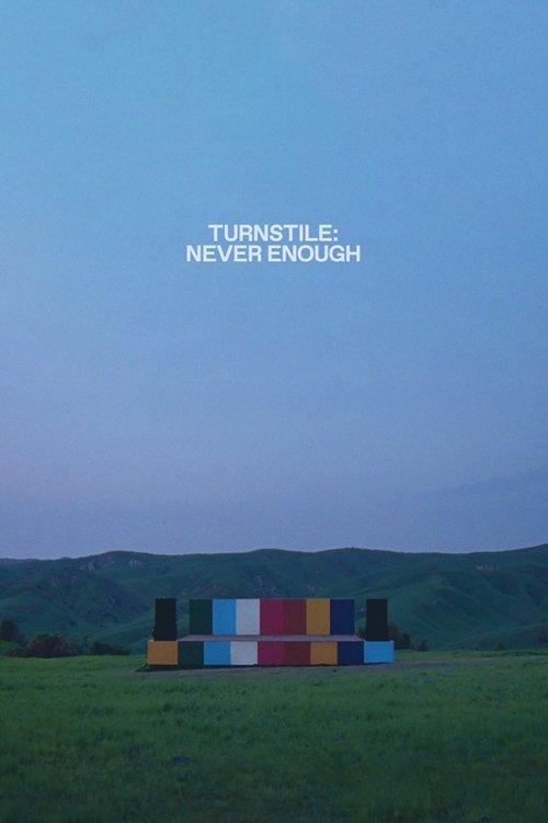 Turnstile: Never Enough 2025 official movie poster