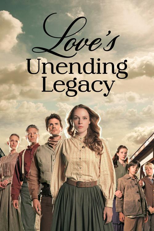 Love's Unending Legacy 2007 official movie poster