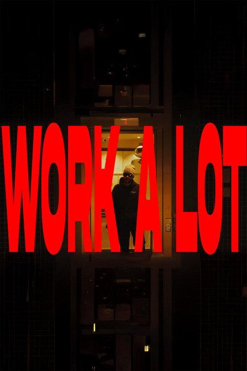 Work A Lot 2025 official movie poster