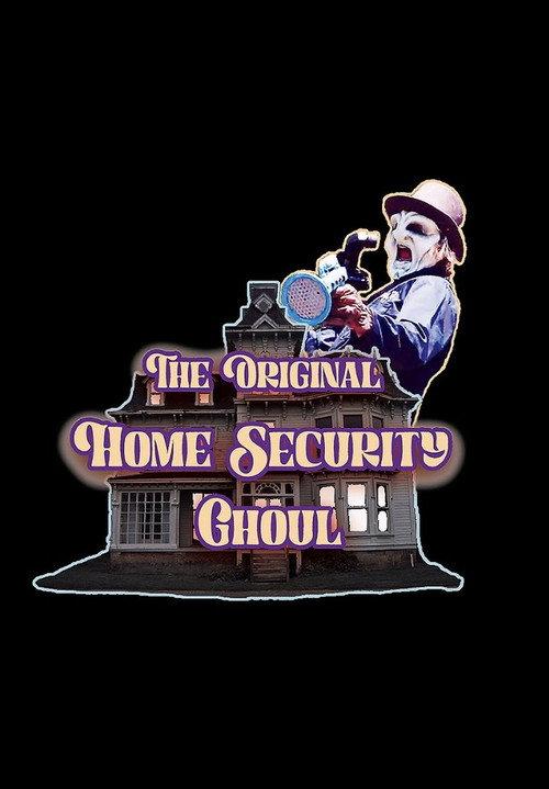 The Original Home Security Ghoul 2023 official movie poster
