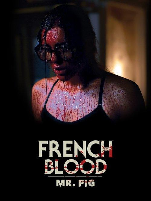 French Blood 1 - Mr. Pig 2020 official movie poster