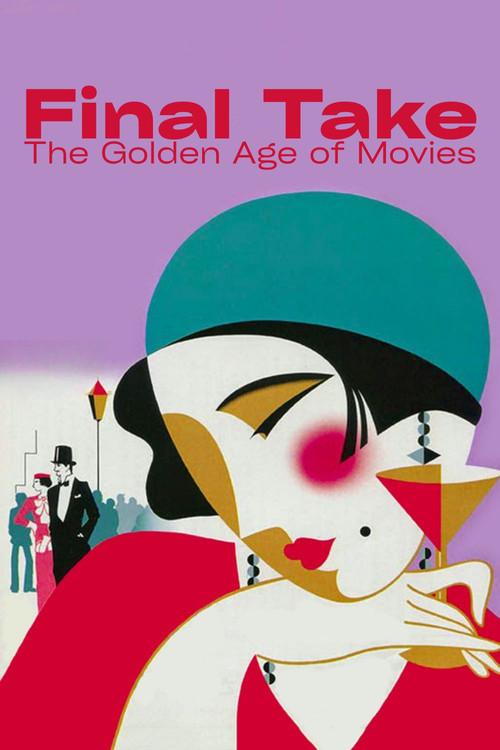 Final Take: The Golden Age of Movies 1986 official movie poster