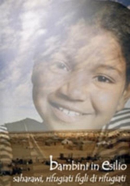 Children in exile: Sahrawi, refugees children of refugees 2010 official movie poster