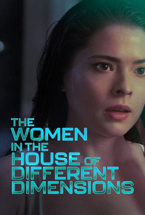 The Women In The House Of Different Dimensions official movie poster