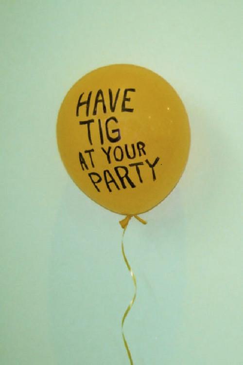 Have Tig at Your Party 2008 official movie poster