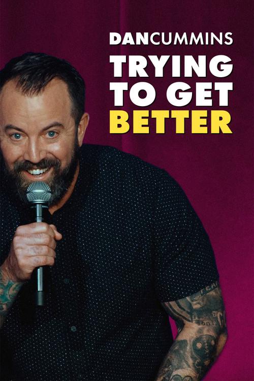 Dan Cummins: Trying To Get Better 2023 official movie poster