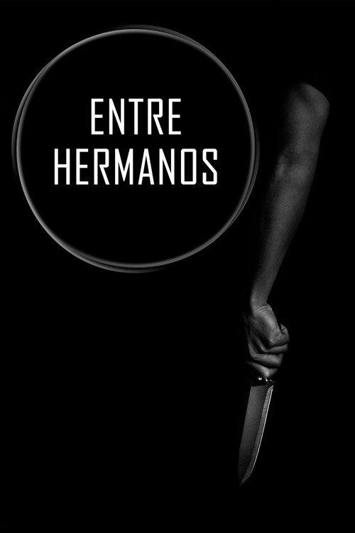 Entre Hermanos 2021 official movie poster