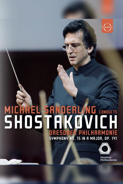 Shostakovich - Symphony no.15 (Michael Sanderling - Dresdner Philharmonie) 2025 official movie poster