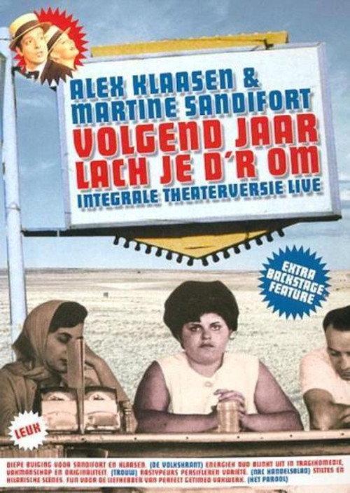 Alex Klaasen & Martine Sandifort: Volgend Jaar Lach Je D'r Om 2006 official movie poster