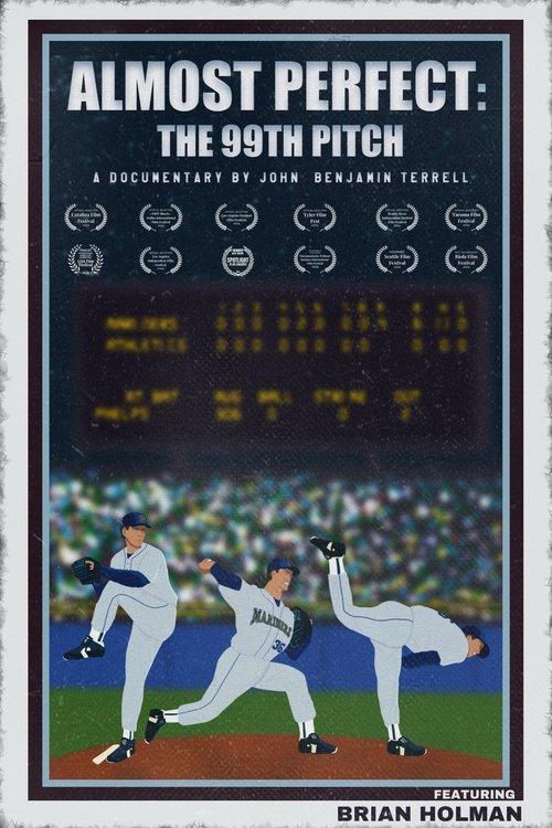 Almost Perfect: The 99th Pitch 2024 official movie poster