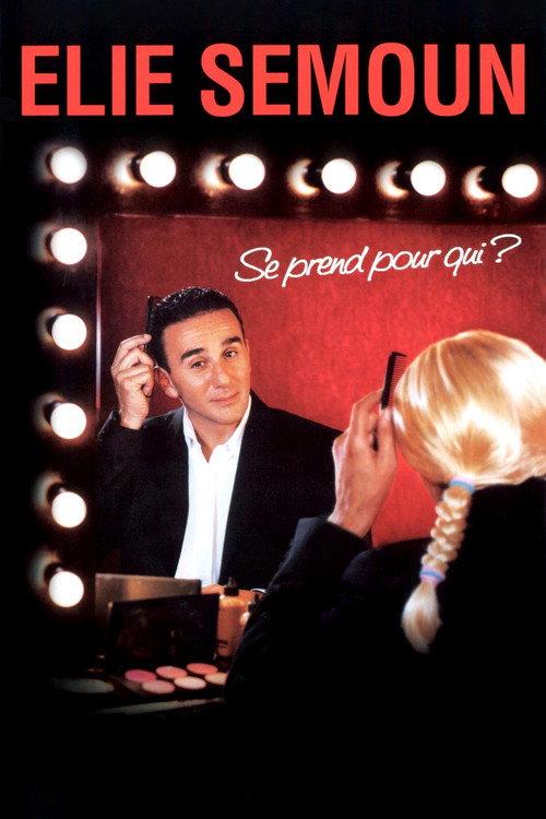 Elie Semoun se prend pour qui ? 2006 official movie poster