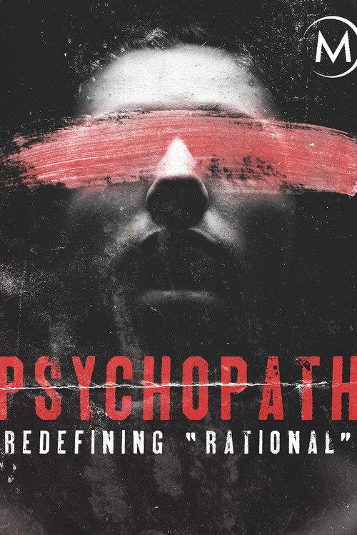 Psychopath: Redefining Rational  official movie poster