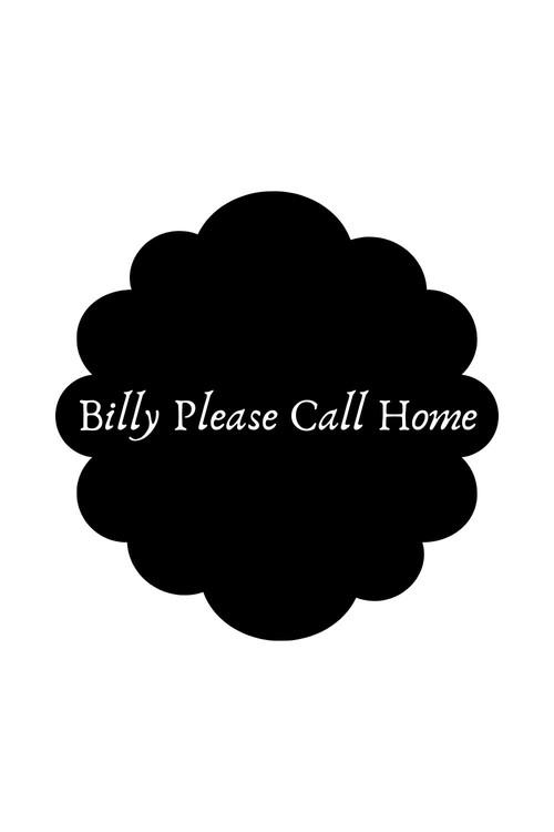 Billy Please Call Home  official movie poster