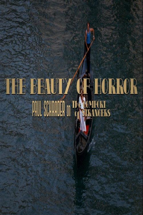 The Beauty of Horror: Paul Schrader on The Comfort of Strangers 2020 official movie poster