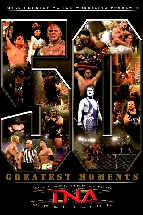 TNA: The 50 Greatest Moments 2006 official movie poster