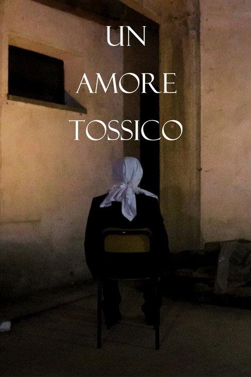UN AMORE TOSSICO 2025 official movie poster