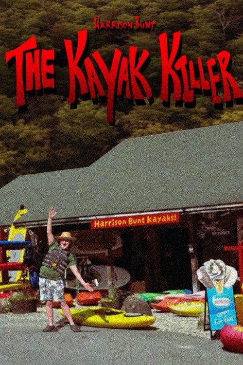 Harrison Bunt: THE KAYAK KILLER official movie poster