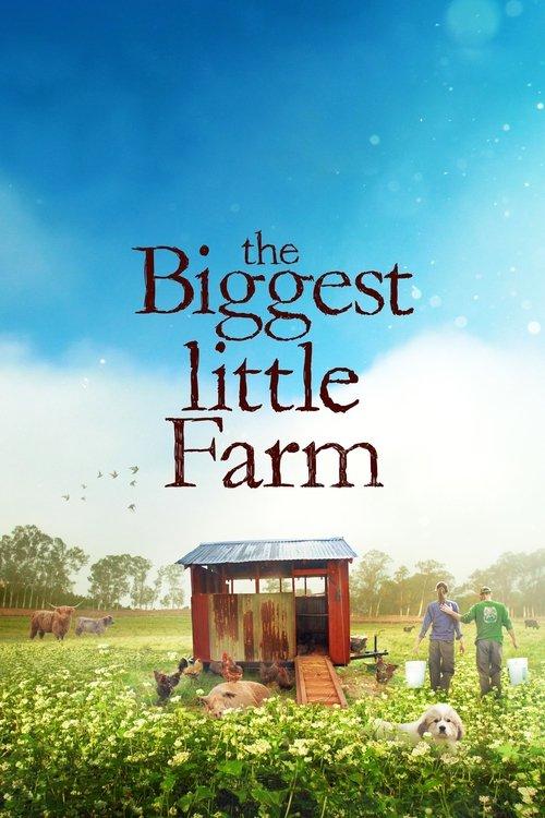 The Biggest Little Farm 2019 official movie poster