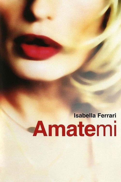 Amatemi 2005 official movie poster