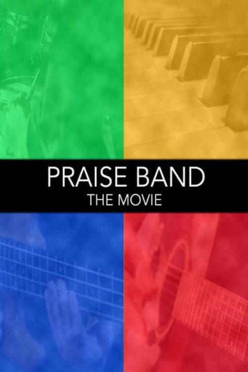Praise Band: The Movie 2008 official movie poster