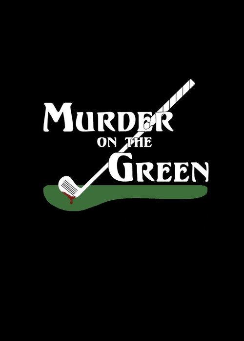Murder On The Green 2018 official movie poster