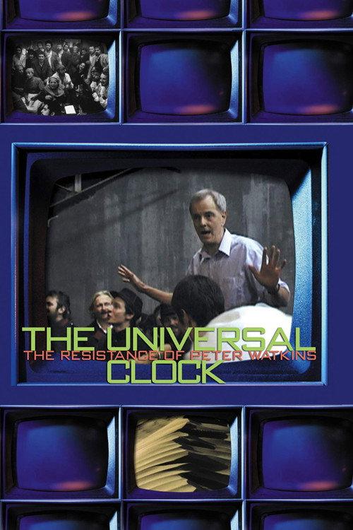 The Universal Clock: The Resistance of Peter Watkins 2001 official movie poster