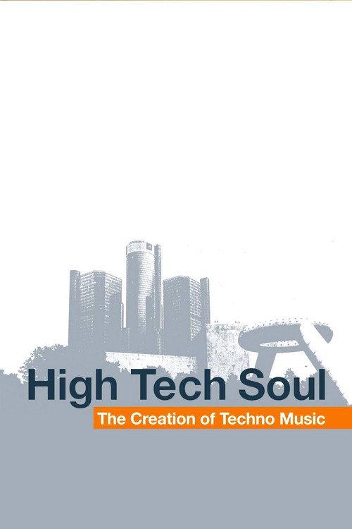 High Tech Soul: The Creation of Techno Music 2006 official movie poster