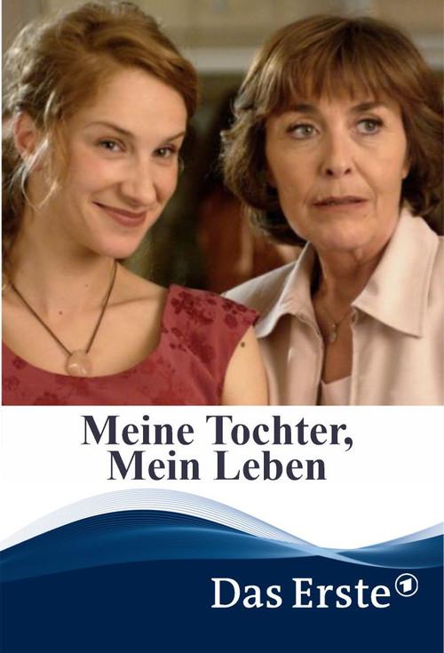 Meine Tochter, mein Leben 2006 official movie poster