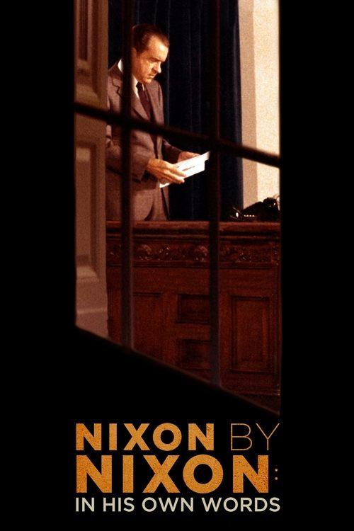 Nixon by Nixon: In His Own Words 2014 official movie poster