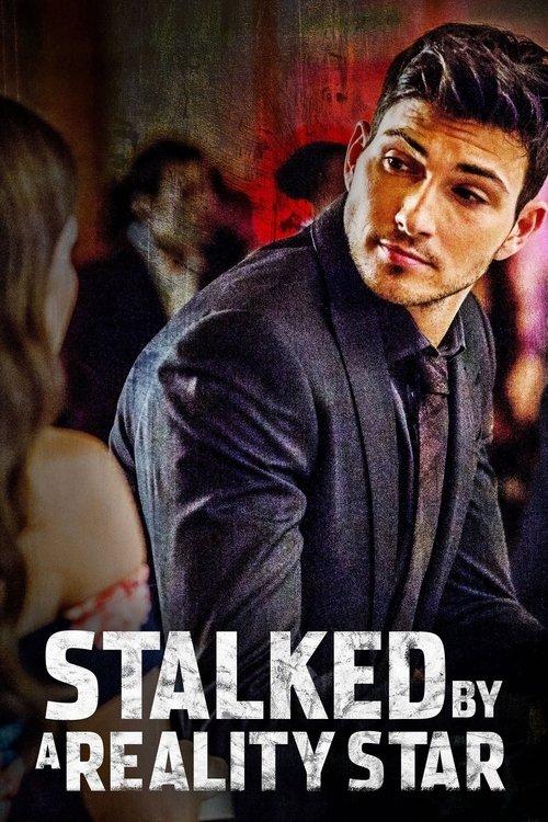 Stalked by a Reality Star 2018 official movie poster