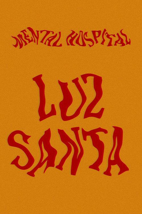 Mental Hospital Luz Santa 2023 official movie poster