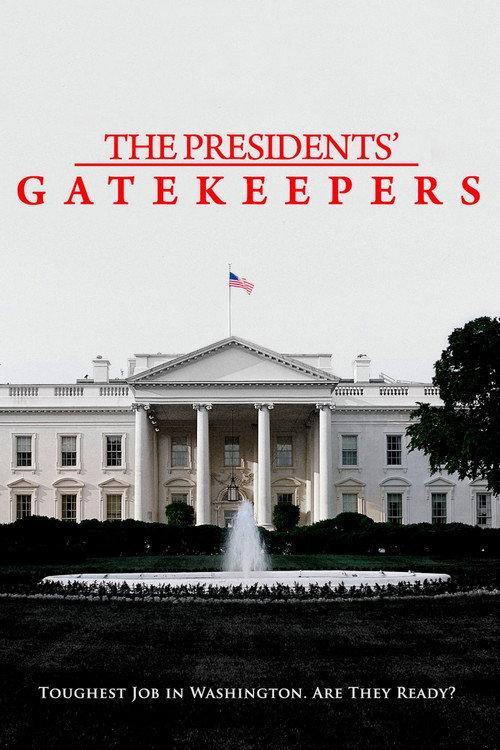 The Presidents' Gatekeepers 2013 official movie poster