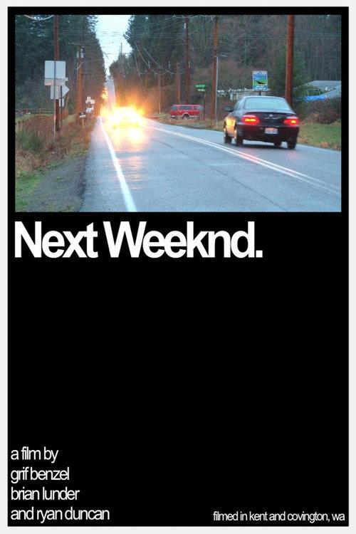 Next Weeknd. 2014 official movie poster