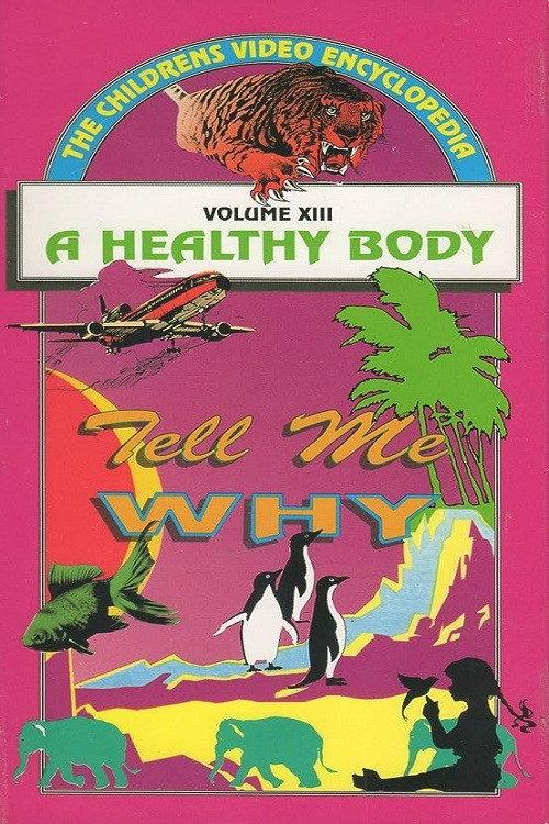 Tell Me Why: A Healthy Body 1988 official movie poster