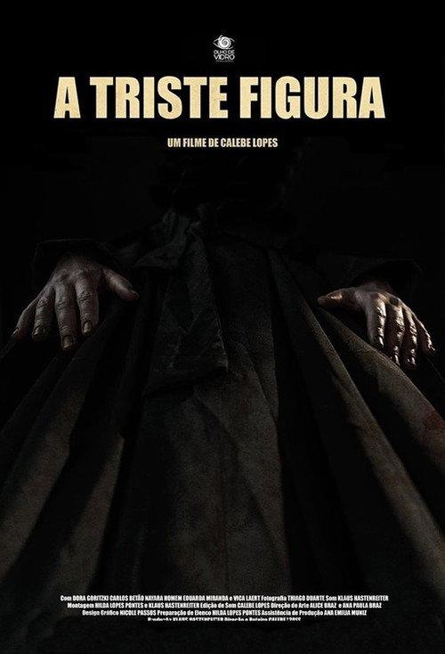 A Triste Figura 2018 official movie poster