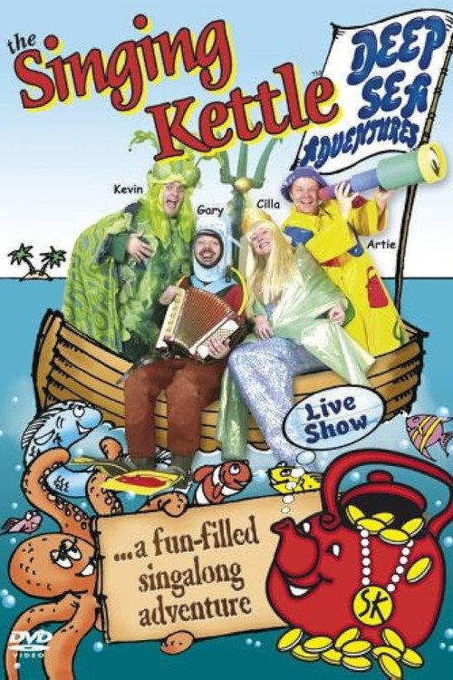 The Singing Kettle - Deep Sea Adventures 2007 official movie poster