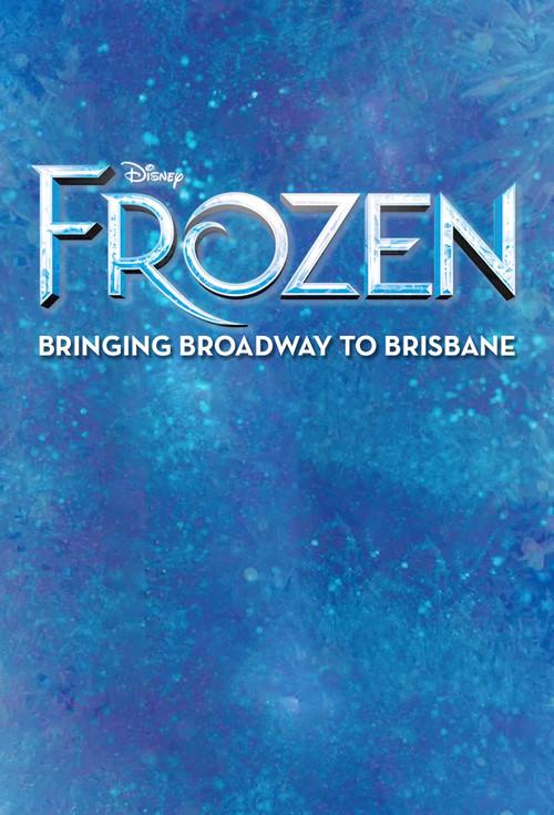 Frozen: Bringing Broadway to Brisbane 2022 official movie poster