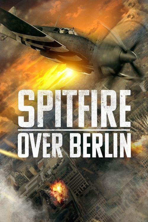 Spitfire Over Berlin 2022 official movie poster